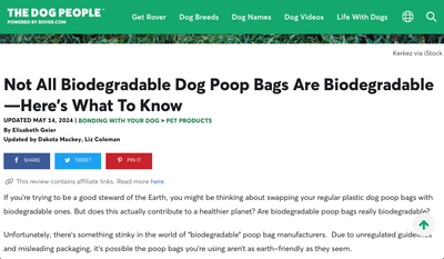 From Rover.com -- "Not All Biodegradable Dog Poop Bags Are Biodegradable—Here’s What To Know"